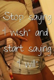 stop saying 'I wish'
