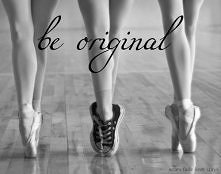 be orginal