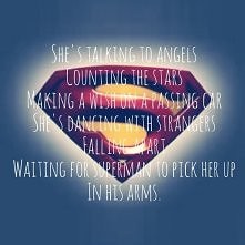 She needs Superman