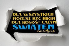 dla kogoś ....