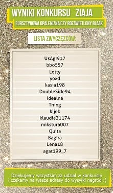 Dziękujemy serdecznie wszystkim uczestnikom za zaangażowanie i ciekawe odpowiedzi:)

Nie było łatwo wybrać zwycięzców, bo większość z Was spełniła wszystkie warunki i naprawdę z...