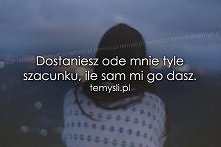 Dostaniesz ode mnie tyle...