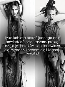 Tylko kobieta potrafi jedne...
