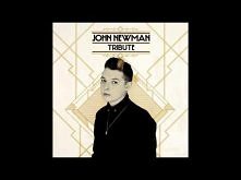 John Newman - Tribute
<3