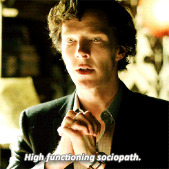 High functioning sociopath. *.*