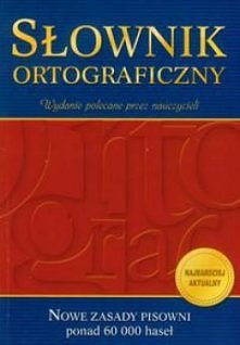 Drogie dzieci, to jest słownik ortograficzny. Tu można sprawdzić jak się pisze niektóre wyrazy. Polecam serdecznie zakup i co najważniejsze używanie
