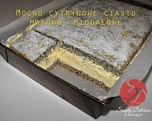 Cytrynowe ciasto makowo- migdałowe „Cytrynowa makówka”