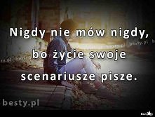 Nigdy nie mów nigdy <3