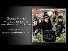 02. Ganja Mafia - Wiesz Co Się Kruszy (Prod. Gibbs, Cuty Dj Feel-X)