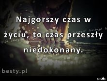 zaczynam się bać , że jeżeli tego nie zrobię to później pożałuję..