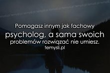 Takie życie ... Komuś pomóc umiemy, lecz sobie niestety nie ...