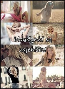 Blondynki są zajebiste!