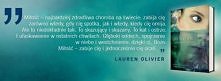 ,,Miłość - najbardziej zdradliwa choroba na świecie: zabija Cię zarówno wtedy, gdy Cię spotyka, jak i wtedy, kiedy Cię omija. Ale to niedokładnie tak. To skazujący i skazany. To...