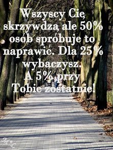 Wszyscy Cię skrzywdzą. Ale ...