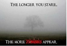 Im dłużej przyglądasz się tym więcej pojawia się zombie .