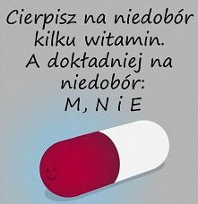 Kochanie.. jestem przekonana , że Twój smutek jest wywołany brakiem niektórych witamin ;D Nikt nie jest idealny , ale na świecie są dwie takie osoby , które razem idealnie się d...