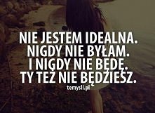 Nie jestem idealna..
