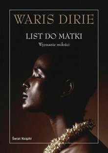 Waris Dirie..wszystkie ksiazki, ktore napisala sa bardzo dobre. Fajnie sie je czyta i przede wszystkim ma sie świadomosc, ze to nie tylko ksiazki, ale zycie. List do Matki szcze...