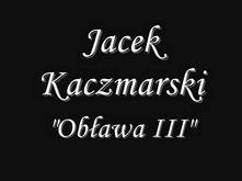 Jacek Kaczmarski - Obława 1 - 4.....1-najlepsza