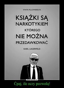 Książki są narkotykiem...