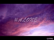 Ten GIF jest zrobiony przeze mnie :) #ALONE ♥
