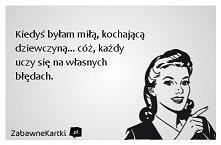 Kiedyś byłam miłą, kochając...