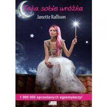 Janette Rallison ,,Taka sobie wróżka''