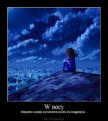 nocą wszystko wygląda inacz...