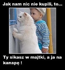 JAK NIC NAM NIE KUPILI...