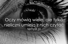 Jeżeli kogoś kochasz będziesz umiał mu czytać w oczach.