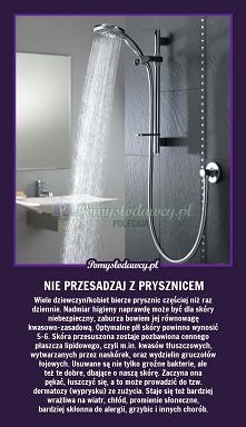 Nie przesadzaj z prysznicem