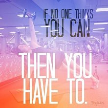 you can and you will