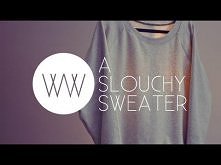 How to Make a Slouchy Sweat...