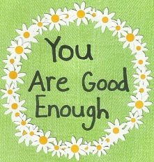 you are good enough