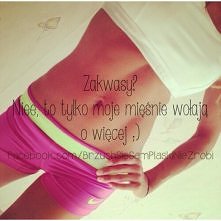 Zapraszam do "Brzuch się sam płaski nie zrobi ;o" na facebooku :) Chętnie opublikujemy Wasze pytania, efekty z opisami, diety, ćwiczenia, etc :)