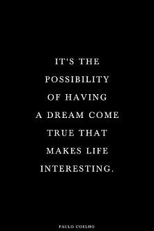 możliwość spełnienia marzeń...