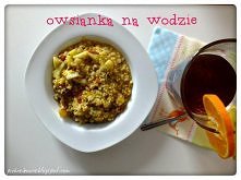 Owsianka na wodzie, polecam...