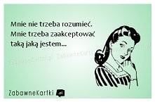 Mnie nie trzeba rozumieć...