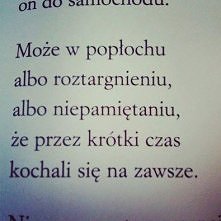 ja dalej to pamiętam, pogrążona w smutku po tym próbuję żyć na nowo... ale pamiętam