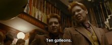 "Ron: -Za ile to?

Fred i George: -5 galeonów.

R: -Ile?

FiG: -5galeonów!

R: -A dla brata?

FiG: -10galeonów! " ♥