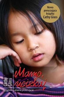 "Mamo uciekaj"
Cathy Glass

Kiedy Aisha, piękna i inteligentna Azjatka, poznaje Marka – uroczego, przystojnego i odnoszącego sukcesy mężczyznę, wie, że spotkała miłość...