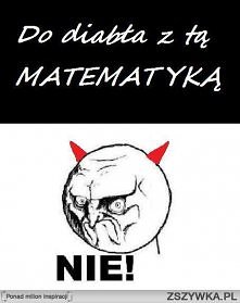 Nawet diabeł nie chcę matmy :))