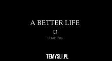 lepsze życie...