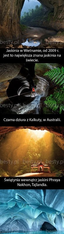 Najbardziej niesamowite jaskinie na świecie 

Magiczne...