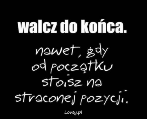 walcz do końca