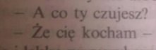 a, może kochał bo ma inną? ;X