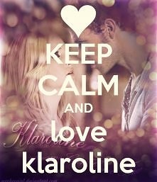 Keep Calm And ♥ Klaroline