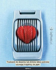 Świetny pomysł na równe pokrojenie truskawek!