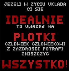 Zawsze ktoś zazdrosny się z...