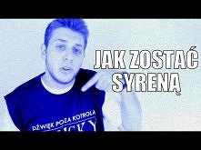 JAK ZOSTAĆ SYRENĄ. Poradnik dla początkujących.